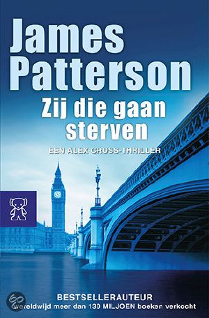 [Alex Cross 10] • Zij Die Gaan Sterven